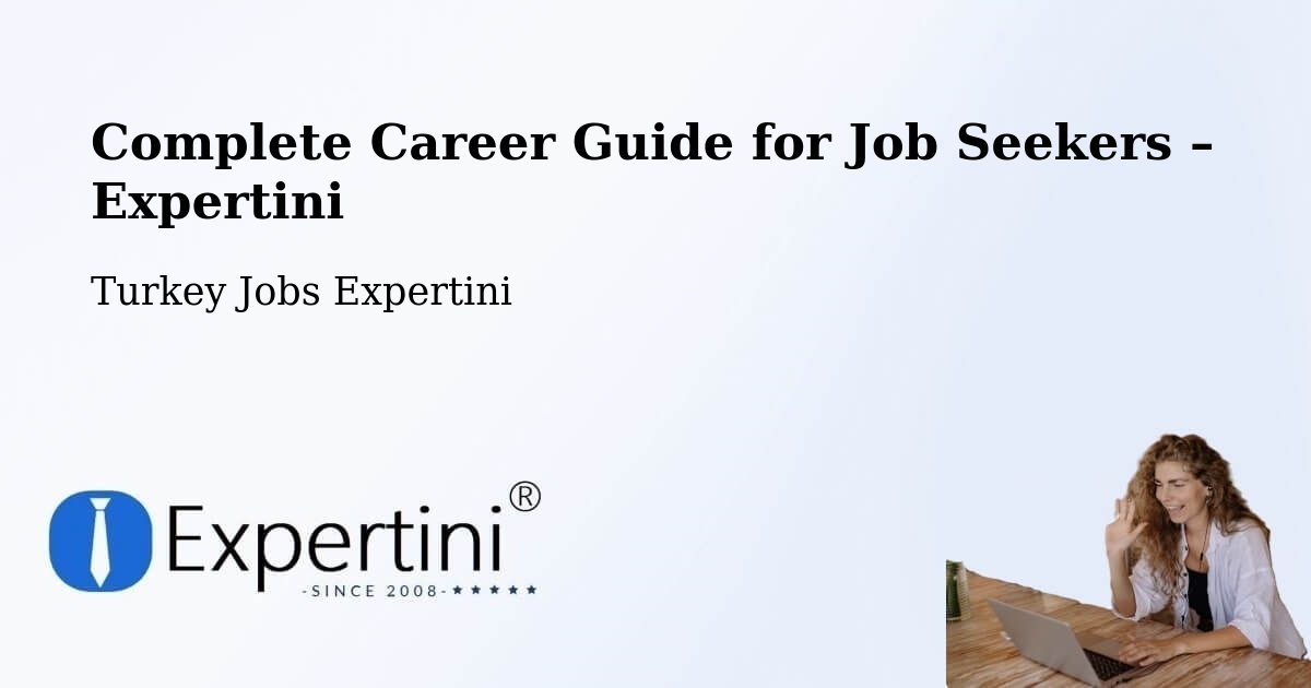 Career Guide for Job Seekers – Turkey - Turkey Jobs Expertini