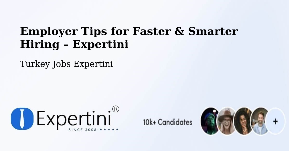 Employer Tips for Hiring & Recruitment – Turkey - Turkey Jobs Expertini