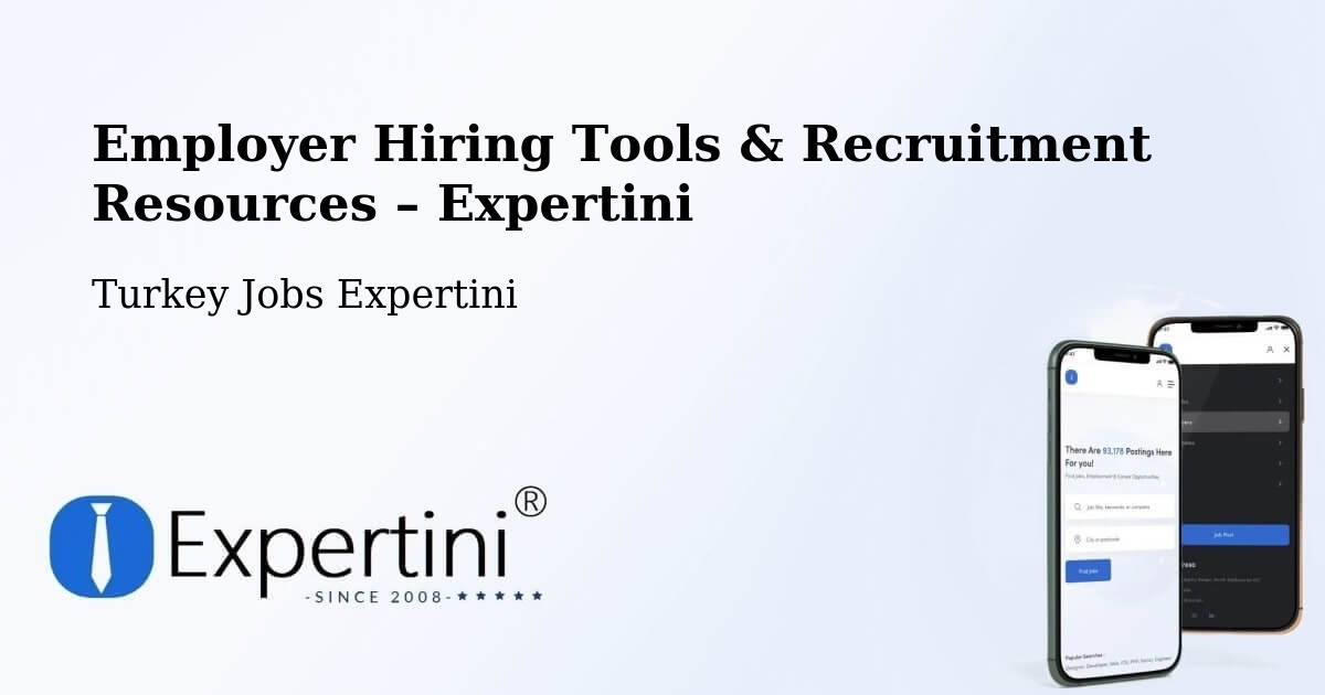 Employer Hiring Tools & Recruitment Resources – Turkey - Turkey Jobs Expertini
